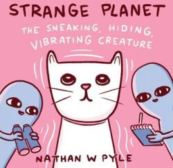 Strange Planet: Creatura care se strecoasă și vibrează (ISBN: 9780063049741)