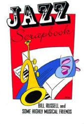 Jazz Scrapbook: Bill Russell and Some Highly Musical Friends (ISBN: 9780917860416)