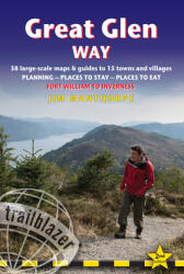 Great Glen Way: British Walking Guide: 38 Large-Scale Maps & Guides to 18 Towns and Villages - Planning Places to Stay Places to Eat (ISBN: 9781912716104)