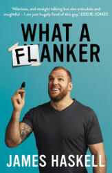 What a Flanker - James Haskell (ISBN: 9780008403706)