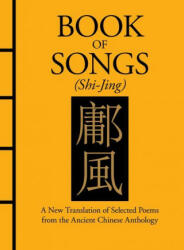Book of Songs (Shi-Jing) - James Trapp, Confucius (ISBN: 9781782749448)