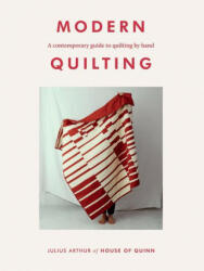 Modern Quilting - ARTHUR JULIUS (ISBN: 9781784883942)