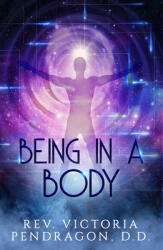 Being in a Body (ISBN: 9781940265834)