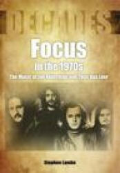 Focus In The 1970s - Stephen Lambe (ISBN: 9781789520798)