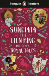 Penguin Readers Level 2: Sundiata the Lion King and Other Royal Tales (ISBN: 9780241493137)