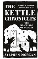 Kettle Chronicles: The Black Dog of Bongay (ISBN: 9781800461208)