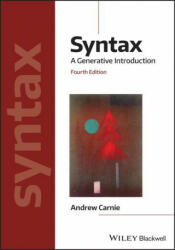 Syntax - A Generative Introduction Fourth Edition - Andrew Carnie (ISBN: 9781119569237)
