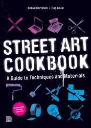 Street Art Cookbook - Benke Carlsson (ISBN: 9789185639465)