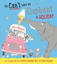 You Can't Take an Elephant on Holiday (ISBN: 9781408898567)