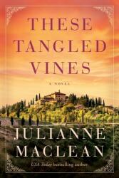 These Tangled Vines - MACLEAN JULIANNE (ISBN: 9781542025393)