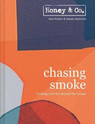 Honey & Co: Chasing Smoke: Cooking Over Fire Around the Levant (ISBN: 9781911641322)