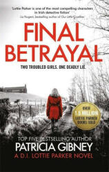 Final Betrayal - An absolutely gripping crime thriller (ISBN: 9780751578713)