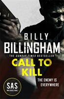 Call to Kill - The first in a brand new high-octane SAS series (ISBN: 9781529364552)