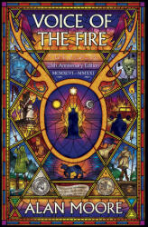 Voice Of The Fire: 25th Anniversary Edition - Alan Moore (ISBN: 9780861662876)