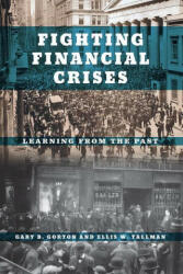 Fighting Financial Crises - GARY B. GORTON (ISBN: 9780226786209)