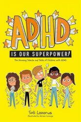 ADHD Is Our Superpower - SOLI LAZARUS (ISBN: 9781787757301)