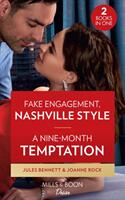 Fake Engagement Nashville Style / A Nine-Month Temptation - Fake Engagement Nashville Style (ISBN: 9780263282931)