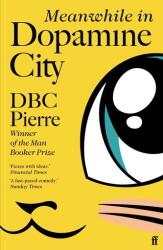 Meanwhile in Dopamine City (ISBN: 9780571228959)