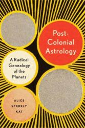 Postcolonial Astrology (ISBN: 9781623175306)