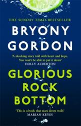 Glorious Rock Bottom (ISBN: 9781472253774)