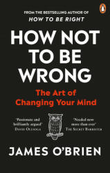 How Not To Be Wrong - James O'Brien (ISBN: 9780753557716)