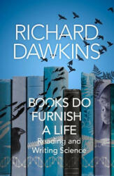 Books do Furnish a Life - Richard (Oxford University) Dawkins (ISBN: 9781787633681)