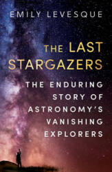 Last Stargazers - Emily Levesque (ISBN: 9780861540068)