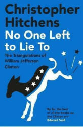 No One Left to Lie To - Christopher Hitchens (ISBN: 9781838952280)