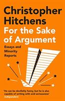 For the Sake of Argument - Christopher Hitchens (ISBN: 9781838952327)