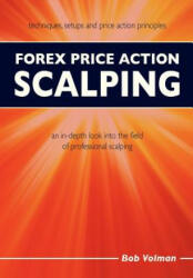 Forex Price Action Scalping - Bob Volman (ISBN: 9789090264110)