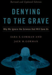 Denying to the Grave - Jack M. Gorman (ISBN: 9780197547458)