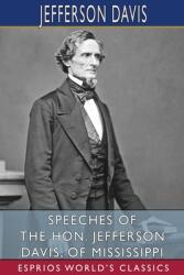 Speeches of the Hon. Jefferson Davis of Mississippi (ISBN: 9781034798798)
