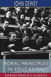 Moral Principles in Education (ISBN: 9781034812760)