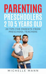 Parenting Preschoolers 2 to 5 years old (ISBN: 9781087962085)