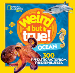 Weird But True Ocean - National Geographic Kids (ISBN: 9781426371813)