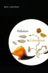 Pollution Is Colonialism (ISBN: 9781478014133)