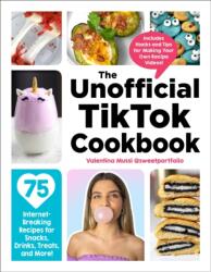 Unofficial TikTok Cookbook - Valentina Mussi (ISBN: 9781507215852)