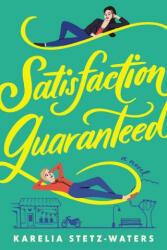 Satisfaction Guaranteed - Karelia Stetz-Waters (ISBN: 9781538735527)
