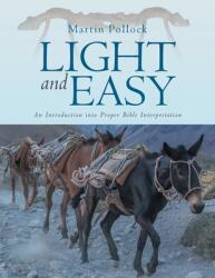 Light and Easy: An Introduction into Proper Bible Interpretation (ISBN: 9781637691786)