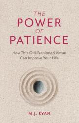 Power of Patience - M. J. Ryan (ISBN: 9781642504576)