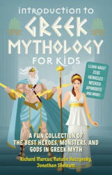 Introduction To Greek Mythology For Kids - Richard Marcus, Natalie Buczynsky, Jonathan Shelnutt (ISBN: 9781646041916)
