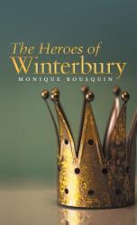 The Heroes of Winterbury (ISBN: 9781665703826)
