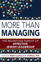 More Than Managing: The Relentless Pursuit of Effective Jewish Leadership (ISBN: 9781683366805)