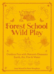 Forest School Wild Play - Peter Houghton (ISBN: 9781786784209)
