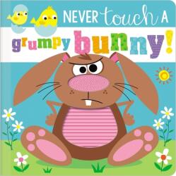 Never Touch a Grumpy Bunny! - Rosie Greening, Stuart Lynch (ISBN: 9781800582682)