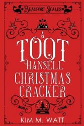 A Toot Hansell Christmas Cracker: A Beaufort Scales Christmas Collection (ISBN: 9781838326531)