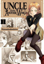 Uncle from Another World, Vol. 1 - HOTONDOSHINDEIRU (ISBN: 9781975323448)