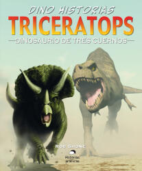 Triceratops: Dinosaurio de Tres Cuernos (ISBN: 9786074000979)