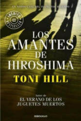 Los amantes de Hiroshima - TONI HILL (ISBN: 9788490624166)