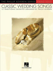 Classic Wedding Songs for Piano Solo - Hal Leonard Corp, Phillip Keveren (2004)